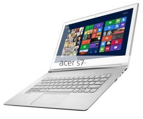 acer s7-第2张图片-模头数码科技网