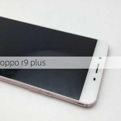 oppo r9 plus