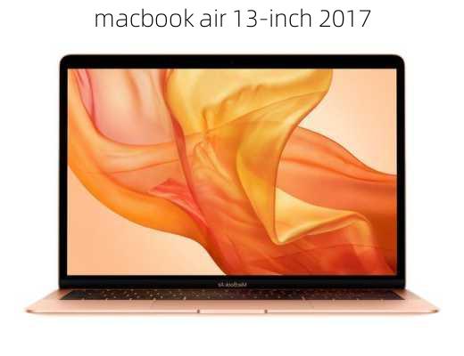 macbook air 13-inch 2017-第1张图片-模头数码科技网