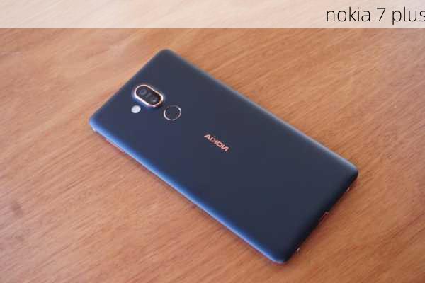 nokia 7 plus-第1张图片-模头数码科技网