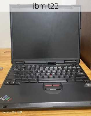 ibm t22