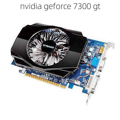 nvidia geforce 7300 gt-第2张图片-模头数码科技网