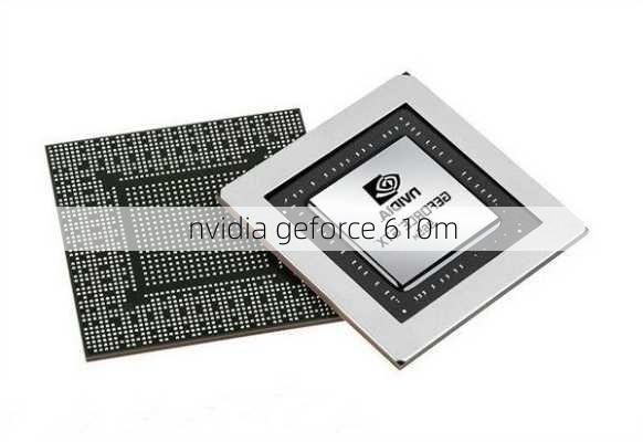 nvidia geforce 610m-第1张图片-模头数码科技网