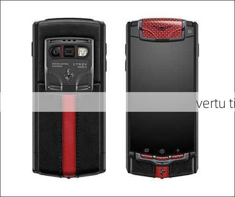 vertu ti-第2张图片-模头数码科技网