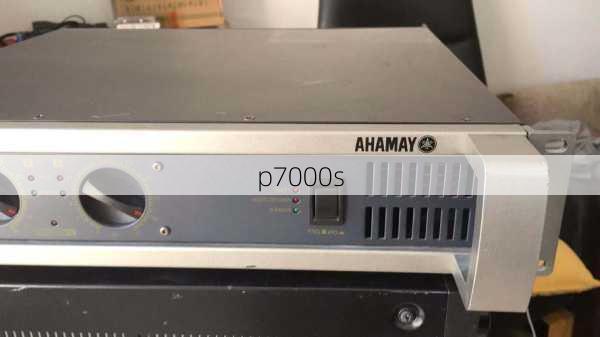 p7000s