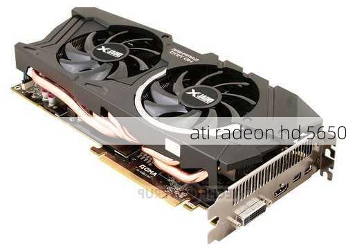 ati radeon hd 5650-第1张图片-模头数码科技网