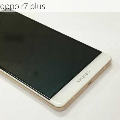 oppo r7 plus