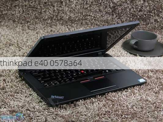 thinkpad e40 0578a64-第2张图片-模头数码科技网