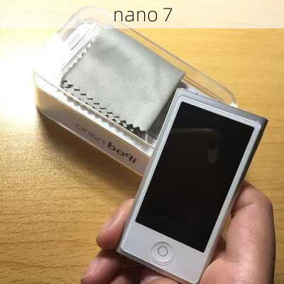 nano 7-第3张图片-模头数码科技网