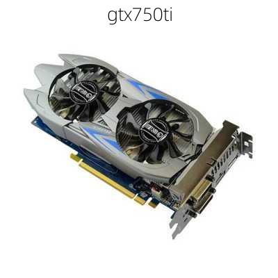 gtx750ti-第2张图片-模头数码科技网