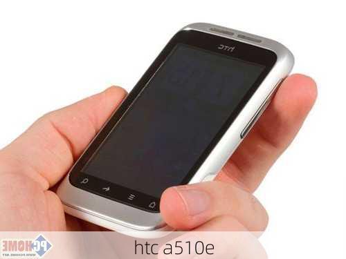 htc a510e-第1张图片-模头数码科技网