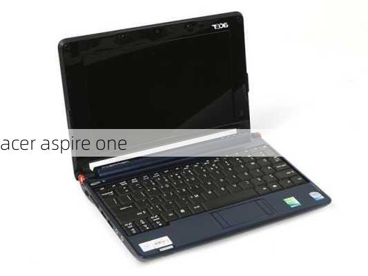 acer aspire one-第1张图片-模头数码科技网