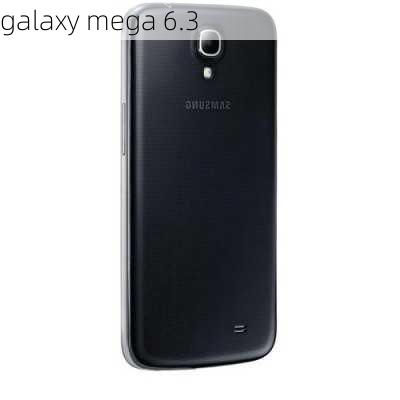 galaxy mega 6.3-第1张图片-模头数码科技网