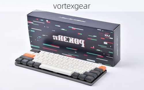 vortexgear-第3张图片-模头数码科技网