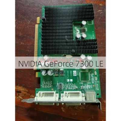 NVIDIA GeForce 7300 LE-第3张图片-模头数码科技网