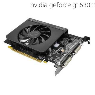 nvidia geforce gt 630m-第2张图片-模头数码科技网