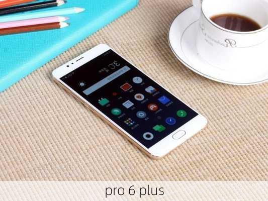 pro 6 plus