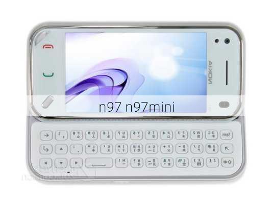 n97 n97mini-第1张图片-模头数码科技网