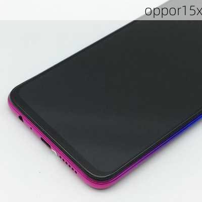 oppor15x-第3张图片-模头数码科技网