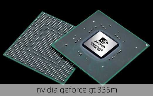 nvidia geforce gt 335m-第1张图片-模头数码科技网